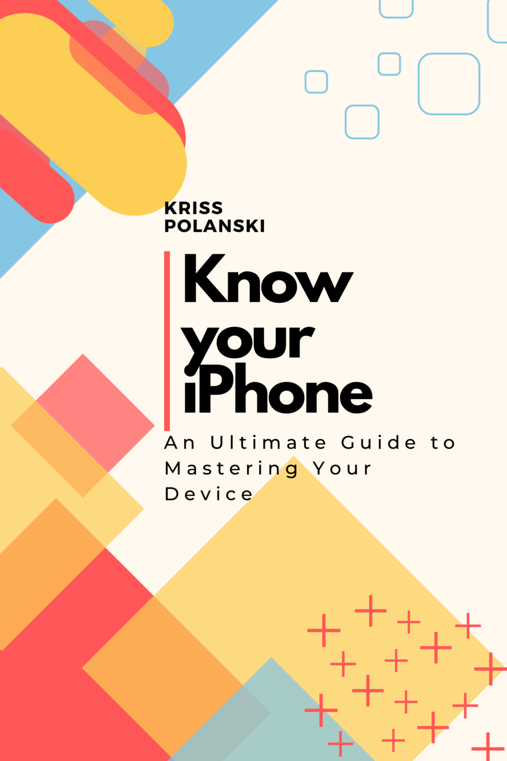 Unlock Your iPhone’s Potential: Introducing the ‘Know Your iPhone’ Guidebook